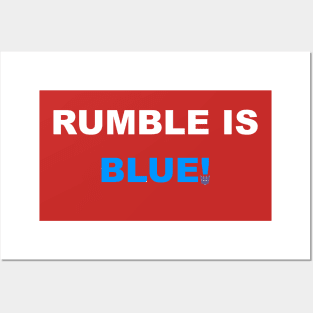 Rumble is Blue Posters and Art